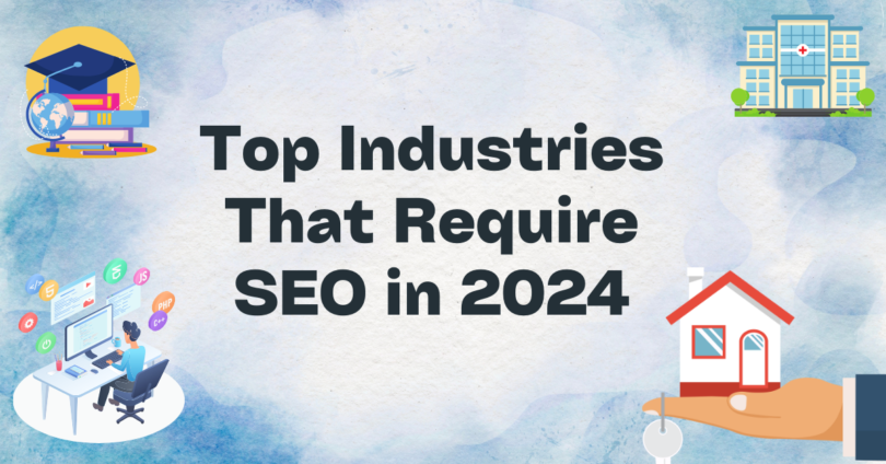 Top Industries That Require SEO in 2024